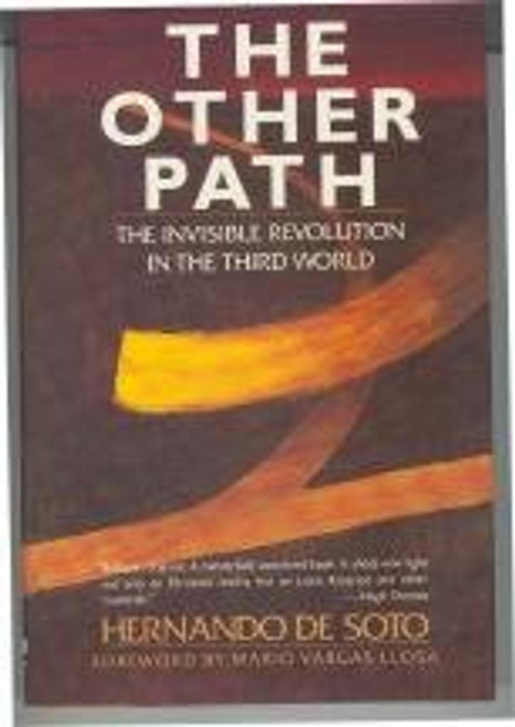 The Other Path: The Invisible Revolution in the Third World (English and Spanish Edition)