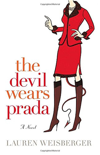 The Devil Wears Prada a Novel
