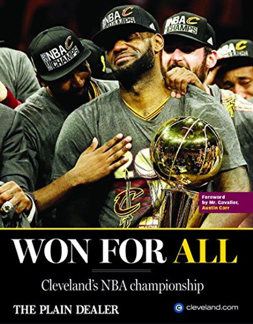 Won For All - Cleveland's NBA Championship