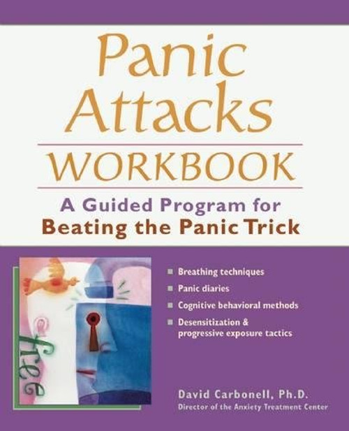 Panic Attacks Workbook: A Guided Program for Beating the Panic Trick