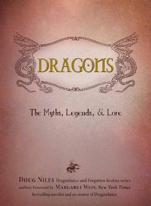 Dragons: The Myths, Legends, and Lore [DeckleEdge]