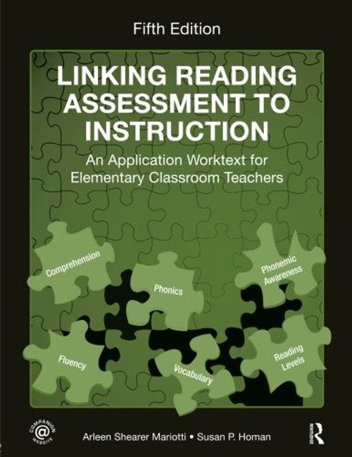 Linking Reading Assessment to Instruction: An Application Worktext for Elementary Classroom Teachers