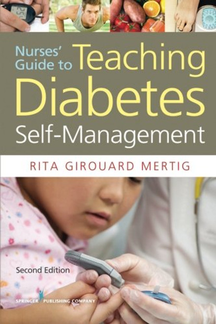 Nurses' Guide to Teaching Diabetes Self-Management, Second Edition