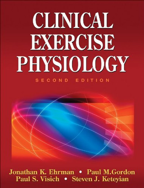 Clinical Exercise Physiology, Second Edition