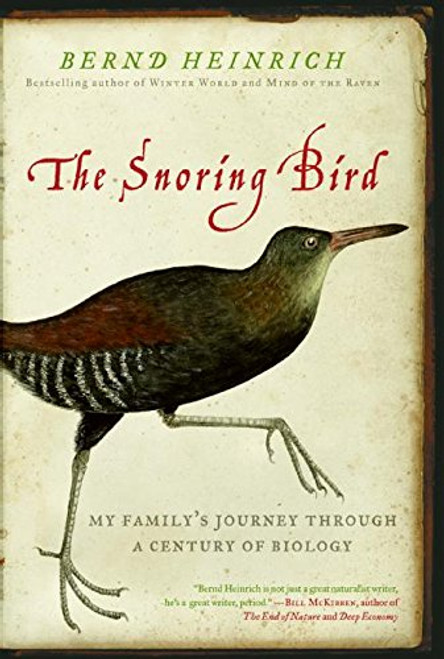 The Snoring Bird: My Family's Journey Through a Century of Biology