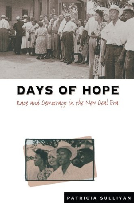 Days of Hope: Race and Democracy in the New Deal Era