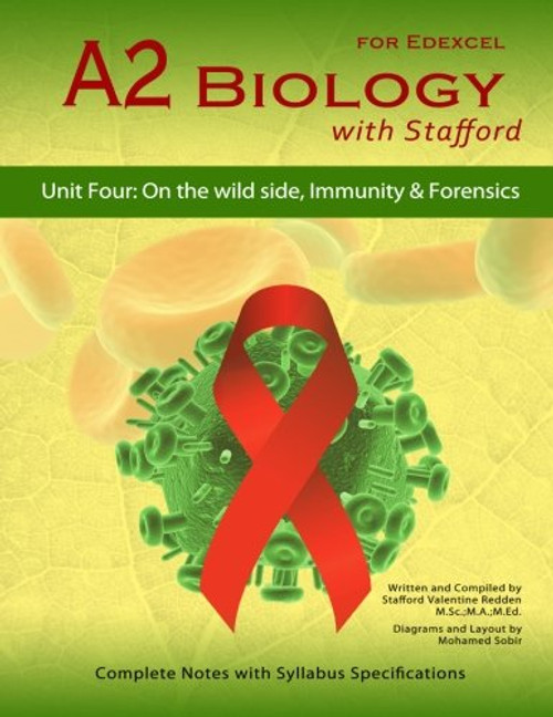 A2 Biology With Stafford: Unit 4: On The Wild Side, Immunity & Forensics