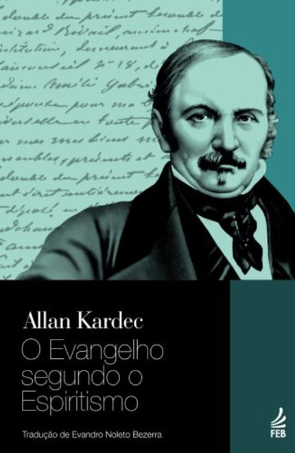 O Evangelho Segundo o Espiritismo (Portuguese Edition)