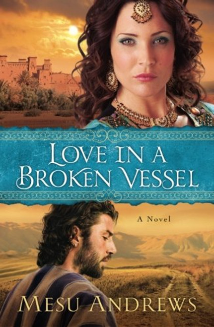 Love in a Broken Vessel: A Novel