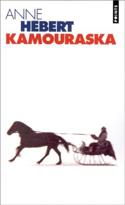Kamouraska (Le livre de poche) (French Edition)