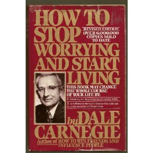 How to Stop Worrying and Start Living (Revised Edition)