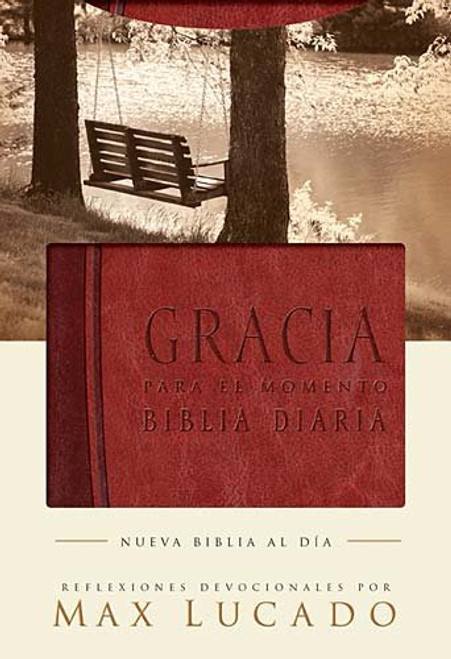 Biblia Gracia para el momento: Pasa 365 das leyendo la Biblia con Max Lucado (Spanish Edition)