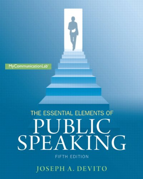 The Essential Elements of Public Speaking (5th Edition) (Mycommunicationlab)