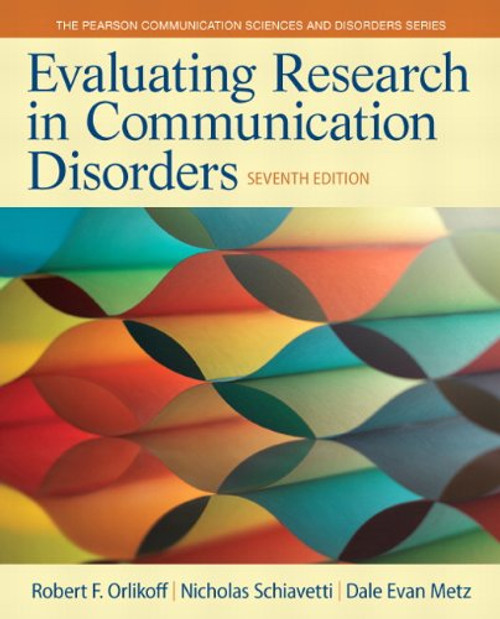 Evaluating Research in Communication Disorders (7th Edition) (Pearson Communication Sciences and Disorders)