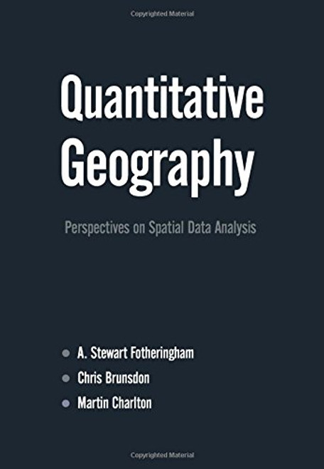 Quantitative Geography: Perspectives on Spatial Data Analysis