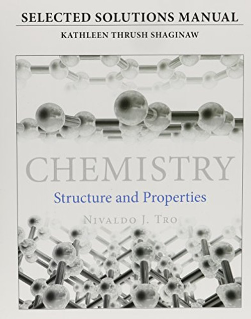 Student's Selected Solutions Manual for Chemistry: Structure and Properties