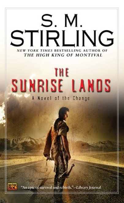 The Sunrise Lands (A Novel of the Change)