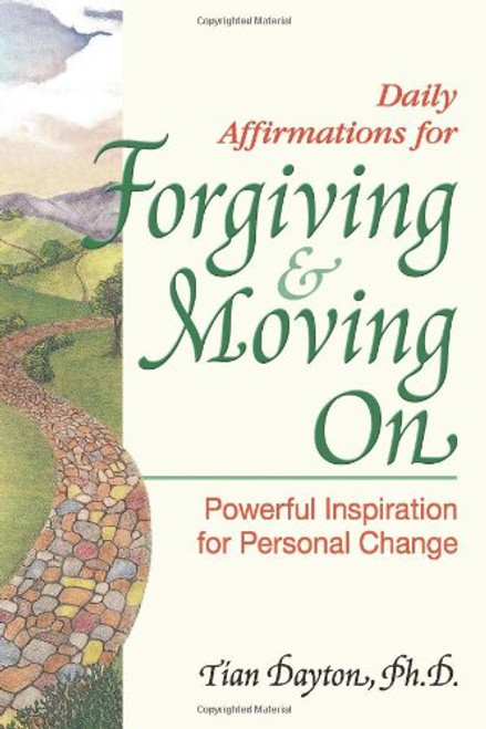 Daily Affirmations for Forgiving and Moving On (Powerful Inspiration for Personal Change)