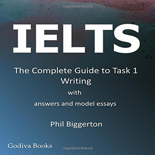 Ielts - The Complete Guide to Task 1 Writing