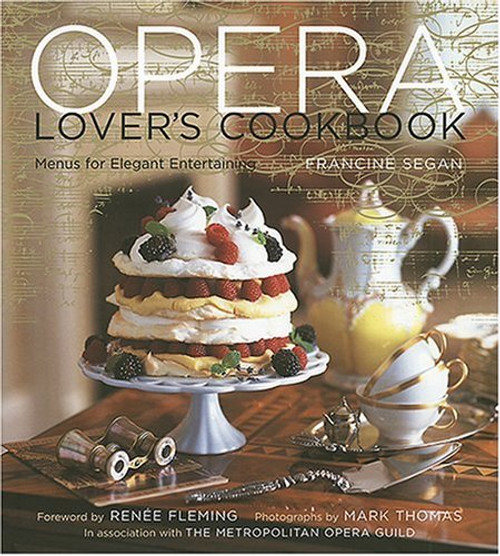 The Opera Lover's Cookbook: Menus for Elegant Entertaining