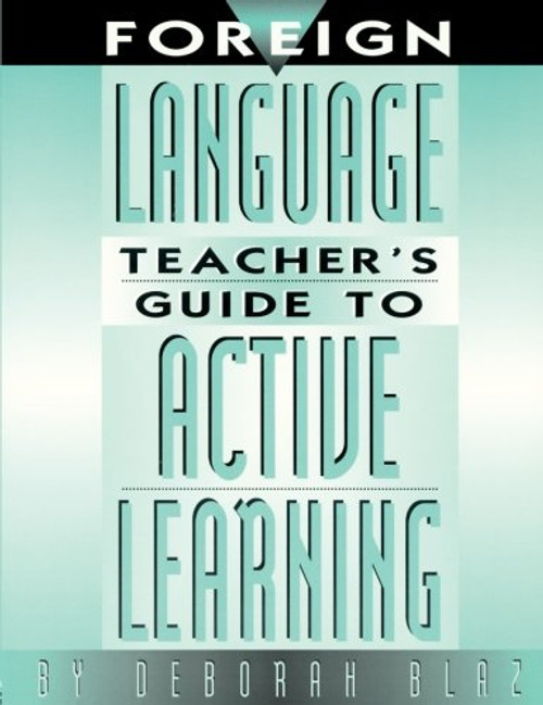 Foreign Language Teacher's Guide to Active Learning
