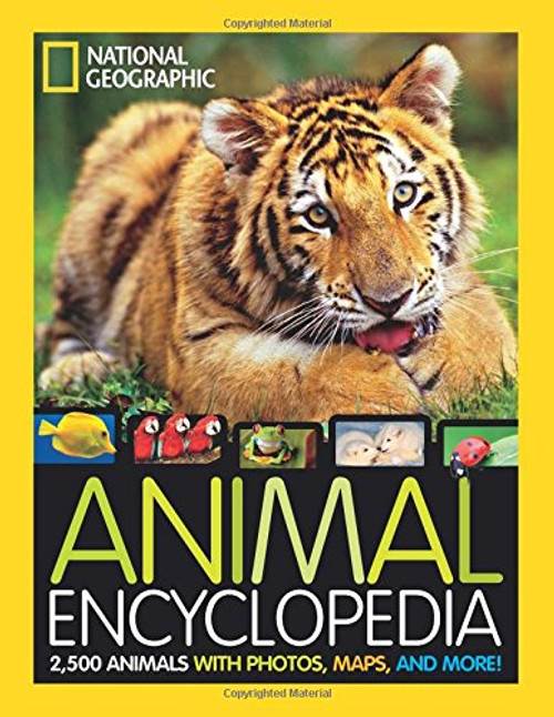 National Geographic Animal Encyclopedia: 2,500 Animals with Photos, Maps, and More! (Encyclopaedia)