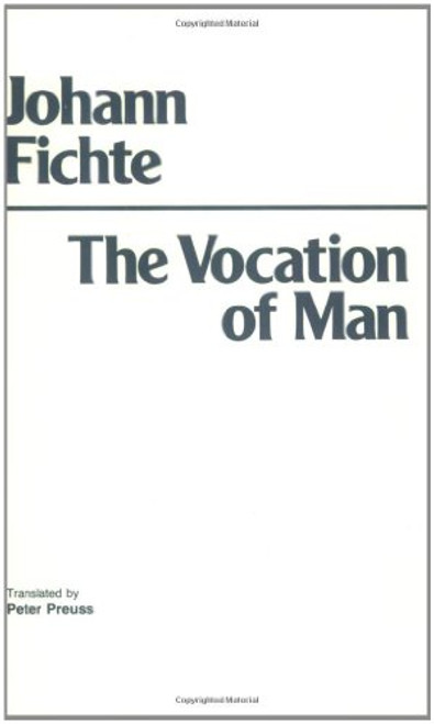 The Vocation of Man (Hackett Classics)