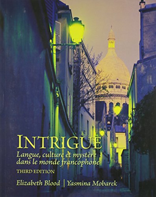 Intrigue: langue, culture et mystre dans le monde francophone Plus MyLab French with eText (multi-semester) -- Access Card Package (3rd Edition)