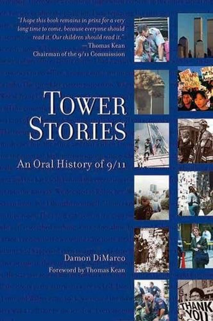 Tower Stories: An Oral History of 9/11