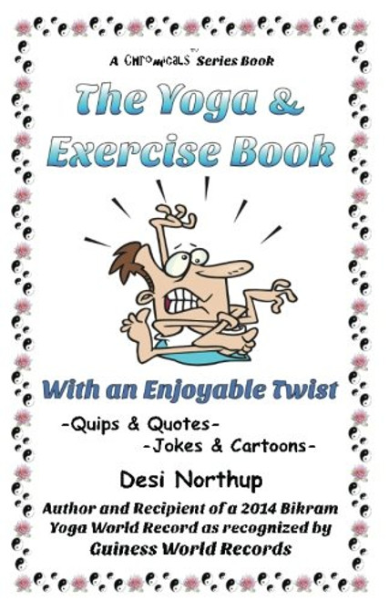 The Yoga & Exercise Book - With An Enjoyable Twist: Jokes & Cartoons in Black and White