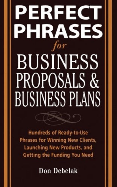 Perfect Phrases for Business Proposals and Business Plans (Perfect Phrases Series)