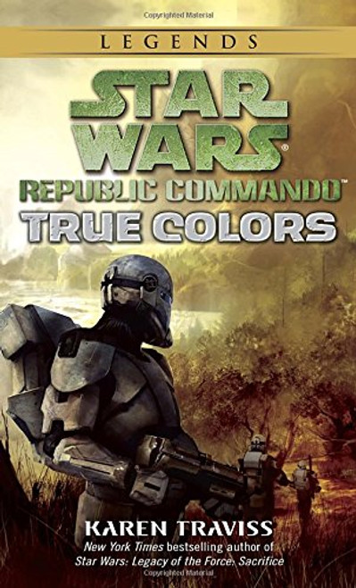 True Colors (Star Wars: Republic Commando, Book 3)