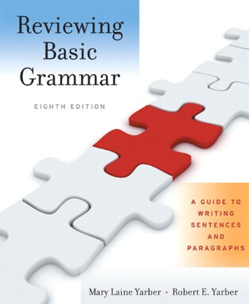 Reviewing Basic Grammar: A Guide to Writing Sentences and Paragraphs (8th Edition)