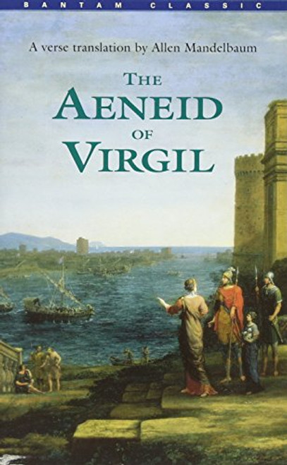 The Aeneid of Virgil (Bantam Classics)