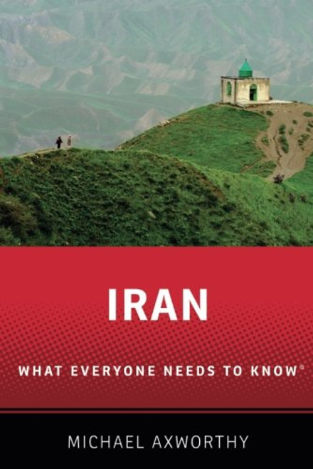 Iran: What Everyone Needs to Know