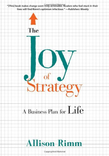 Joy of Strategy: A Business Plan for Life