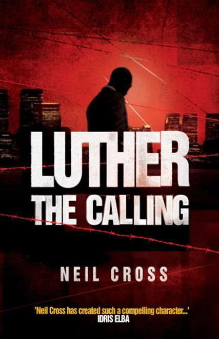 Luther: The Calling: A Novel