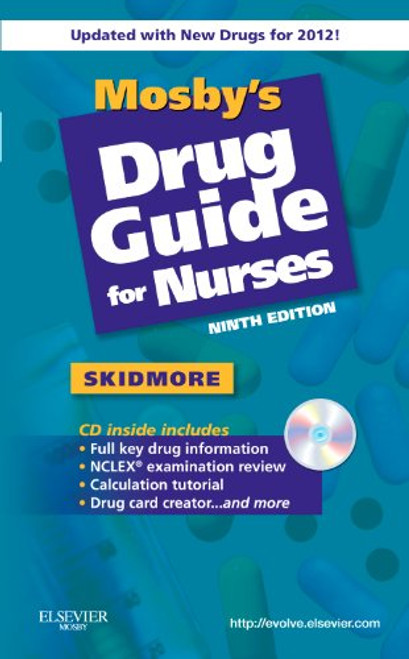 Mosby's Drug Guide for Nurses, with 2012 Update, 9e