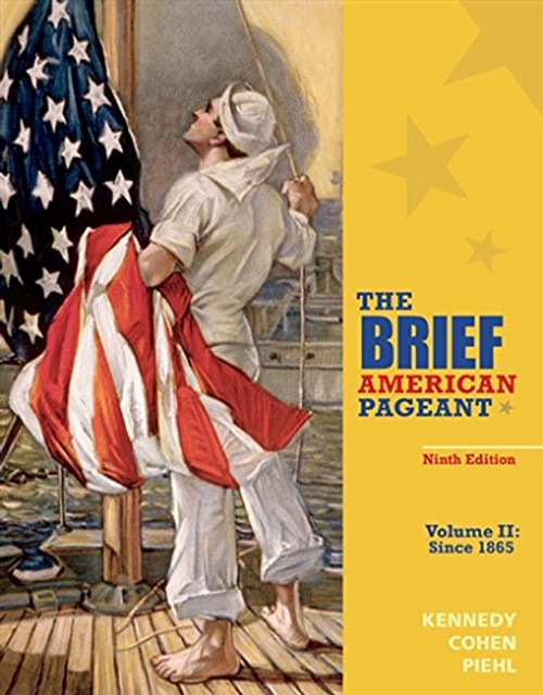 2: The Brief American Pageant: A History of the Republic, Volume II: Since 1865
