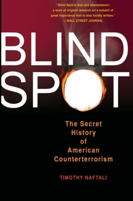 Blind Spot: The Secret History of American Counterterrorism