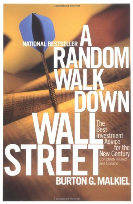 A Random Walk Down Wall Street; Including a Life-Cycle Guide to Personal Investing