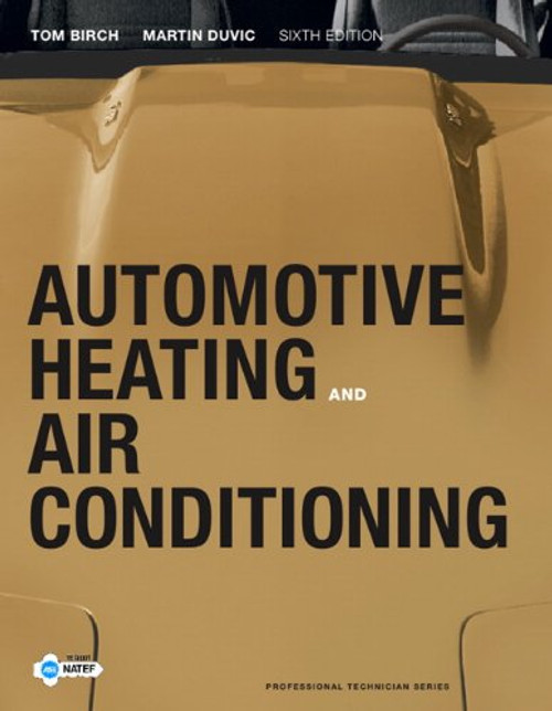 Automotive Heating and Air Conditioning (6th Edition) (Professional Technician Series)