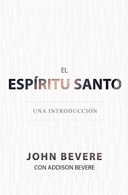 El Espritu Santo: Una Introduccin (Spanish Edition)