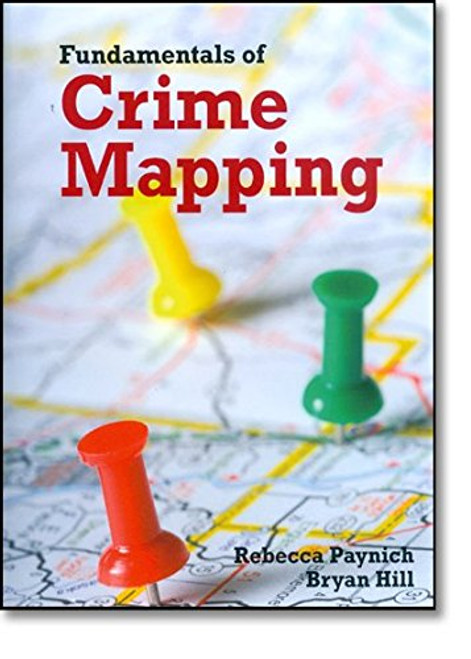 Fundamentals Of Crime Mapping: Principles And Practice