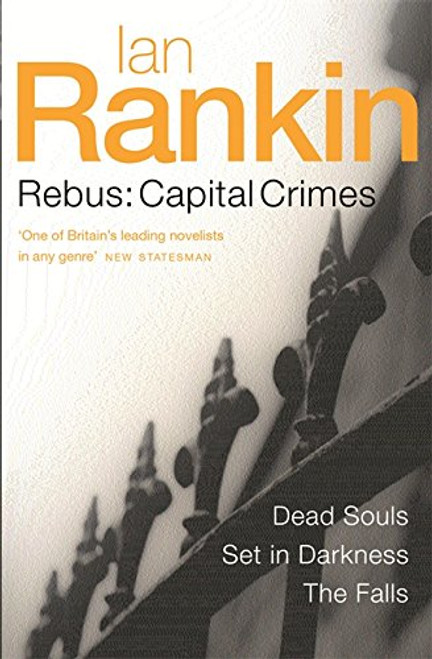 Rebus: Capital Crimes (Dead Souls/ Set in Darkness/ The Falls) (Inspector Rebus)