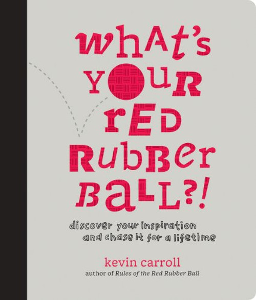 What's Your Red Rubber Ball?!