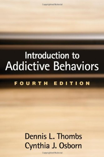 Introduction to Addictive Behaviors, Fourth Edition (Guilford Substance Abuse)