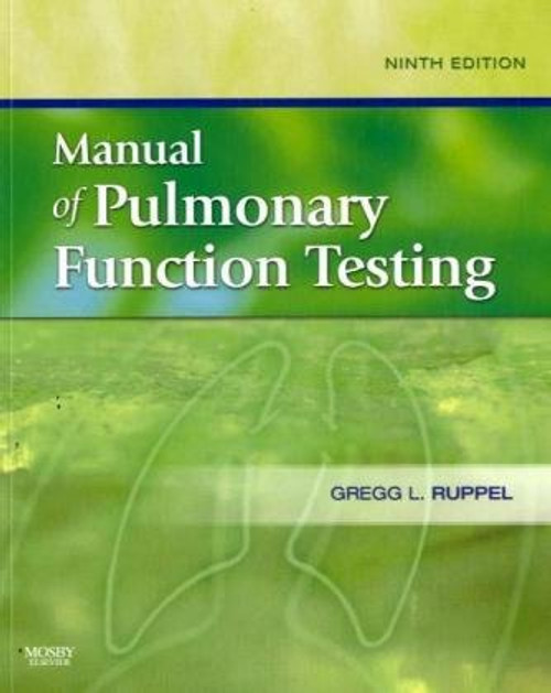 Manual of Pulmonary Function Testing, 9e (Manual of Pulmonary Function Testing (Ruppel))