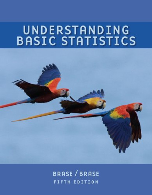 Student Solutions Manual for Brase/Brase's Understanding Basic Statistics, Brief, 5th
