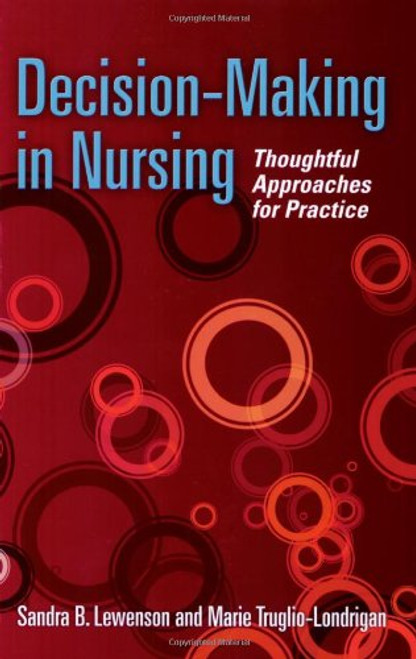 Decision-Making In Nursing: Thoughtful Approaches For Practice